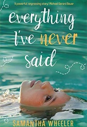 Everything I&#39;ve Never Said (Samantha Wheeler)