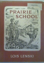 Prairie School (Lois Lenski)