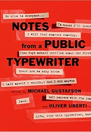 Notes From a Public Typewriter (Michael Gustafson)