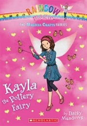 Kayla the Pottery Fairy (Daisy Meadows)