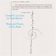 Ursula K. Le Guin &amp; Todd Barton - The Music of the Kesh