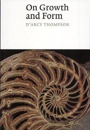 ON GROWTH AND FORM by D&#39;Arcy Thompson