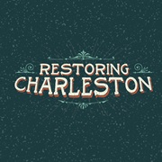 Restoring Charleston