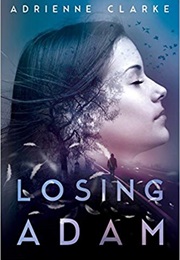 Losing Adam (Adrienne Clarke)