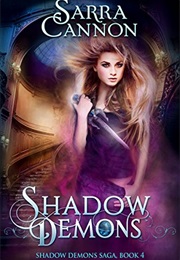 Shadow Demons (Sarra Cannon)