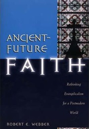 Ancient-Future Faith (Robert Webber)