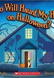 Who Will Haunt My House on Halloween? (Jerry Pallotta)