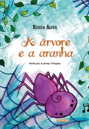 A Árvore E a Aranha (Rubem Alves)