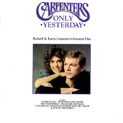 The Carpenters - Only Yesterday: Richard and Karen Carpenter&#39;s Greatest Hits