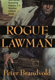 Rogue Lawman (Peter Brandvold)