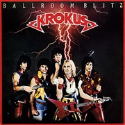 Ballroom Blitz - Krokus