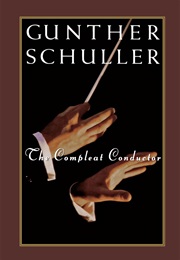 The Compleat Conductor (Gunther Schuller)