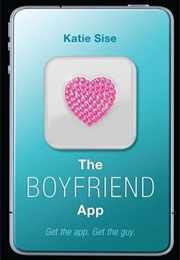 The Boyfriend App (Katie Sise)