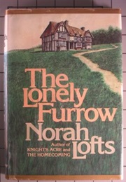 The Lonely Furrow (Norah Lofts)