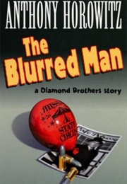 The Diamond Brothers: The Blurred Man (Anthony Horowitz)