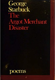 The Argot Merchant Disaster (George Starbuck)