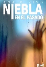 Niebla En El Pasado (Ana R. Vivo)