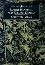 Selected Poems (Robert Henryson &amp; William Dunbar)