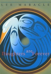 Daughters Are Forever (Lee Maracle)