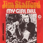 My Girl Bill - Jim Stafford