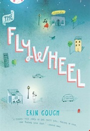 The Fly Wheel (Erin, Gough)