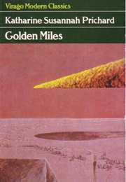 Golden Miles (Katharine Susannah Prichard)