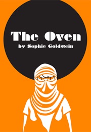 The Oven (Sophie Goldstein)