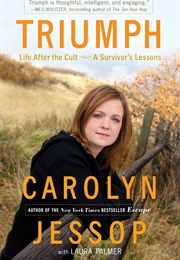 Triumph: Life After the Cult – a Survivor&#39;s Lessons (Carolyn Jessop and Laura Palmer)