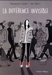 La Différence Invisible (Julie Dachez Et Mademoiselle Caroline)