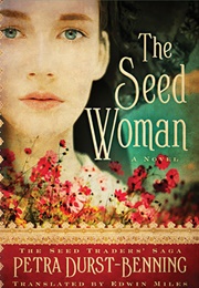 The Seed Woman (Petra Durst-Benning)
