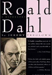 Roald Dahl: A Biography (Jeremy Treglown)