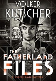 The Fatherland Files (Volker Kutscher)