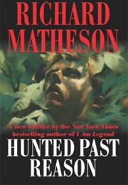 Hunted Past Reason (Richard Matheson)