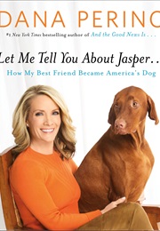 Let Me Tell You About Jasper (Perino)