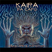 Kaipa Da Capo - Dårskapens Monotoni