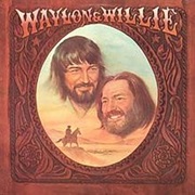 Waylon &amp; Willie
