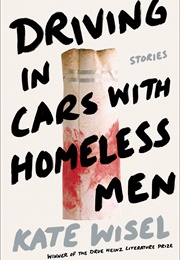 Driving in Cars With Homeless Men (Kate Wisel)