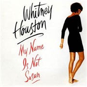 My Name Is Not Susan - Whitney Houston