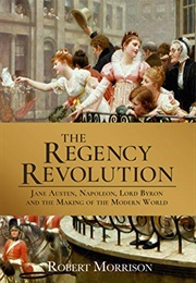 The Regency Revolution (Robert Morrison)