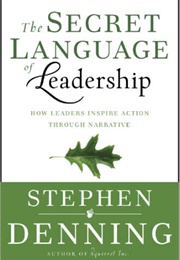 The Secret Language of Leadership (Stephen Denning)