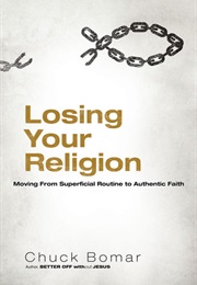 Losing Your Religion (Chuck Bomar)