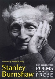 The Collected Poems and Selected Prose (Stanley Burnshaw)