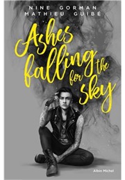 Ashes Falling for the Sky (Nine Gorman)