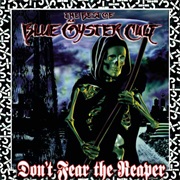 &quot;Don&#39;t Fear the Reaper&quot; by Blue Oyster Cult