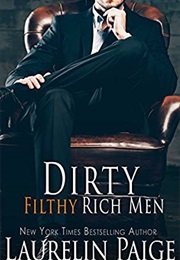 Dirty Filthy Rich Men (Laurelin Paige)