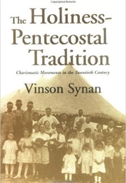 The Holiness-Pentecostal Tradition (Vinson Synan)