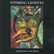 Stinking Lizaveta ‎– ...Hopelessness and Shame. (1996)