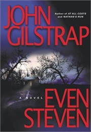 Even Steven (John Gilstrap)