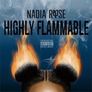 Highly Flammable, Nadia Rose