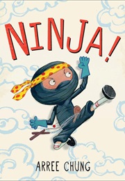 Ninja! (Arree Chung)